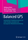 Image for Balanced GPS: Ganzheitliche Produktionssysteme mit stabil-flexiblen Standards und konsequenter Mitarbeiterorientierung