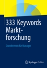 Image for 333 Keywords Marktforschung: Grundwissen fur Manager