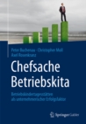 Image for Chefsache Betriebskita: Betriebskindertagesstatten als unternehmerischer Erfolgsfaktor