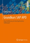 Image for Grundkurs SAP APO : Eine Einfuhrung mit durchgehendem Fallbeispiel