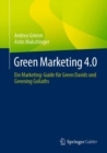 Image for Green Marketing 4.0: Ein Marketing-Guide Fur Green Davids Und Greening Goliaths