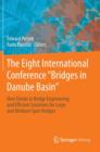 Image for The Eight International Conference &quot;Bridges in Danube Basin&quot; : New Trends in Bridge Engineering and Efficient Solutions for Large and Medium Span Bridges