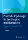 Image for Praktische Psychologie fur den Umgang mit Mitarbeitern: Wirkungsvoll und leistungsorientiert fuhren