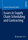 Image for Issues in Supply Chain Scheduling and Contracting