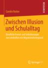 Image for Zwischen Illusion und Schulalltag: Berufliche Fremd- und Selbstkonzepte von Lehrkraften mit Migrationshintergrund