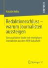 Image for Redaktionsschluss - warum Journalisten aussteigen: Eine qualitative Studie mit ehemaligen Journalisten aus dem NRW-Lokalfunk
