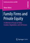 Image for Family Firms and Private Equity: A Collection of Essays on Value Creation, Negotiation, and Soft Factors