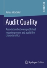Image for Audit Quality: Association between published reporting errors and audit firm characteristics