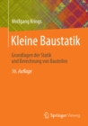 Image for Kleine Baustatik: Grundlagen der Statik und Berechnung von Bauteilen