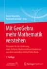 Image for Mit GeoGebra mehr Mathematik verstehen: Beispiele fur die Forderung eines tieferen Mathematikverstandnisses aus dem GeoGebra Institut Koln/Bonn