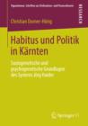Image for Habitus und Politik in Karnten: Soziogenetische und psychogenetische Grundlagen des Systems Jorg Haider : 9