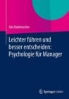 Image for Leichter fuhren und besser entscheiden: Psychologie fur Manager
