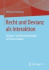 Image for Recht und Devianz als Interaktion: Devianz- und Rechtssoziologie in Prozessstudien