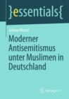 Image for Moderner Antisemitismus unter Muslimen in Deutschland
