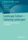 Image for Landscape Culture - Culturing Landscapes: The Differentiated Construction of Landscapes
