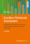 Image for Grundkurs Relationale Datenbanken : Einfuhrung in Die Praxis Der Datenbankentwicklung Fur Ausbildung, Studium Und It-Beruf