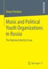 Image for Music and Political Youth Organizations in Russia: The National Identity Issue