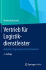 Image for Vertrieb fur Logistikdienstleister : Aufgaben, Organisation und Instrumente