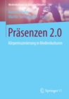 Image for Prasenzen 2.0: Korperinszenierung in Medienkulturen