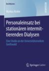 Image for Personaleinsatz bei stationaren intermittierenden Dialysen: Eine Studie an der Universitatsmedizin Greifswald