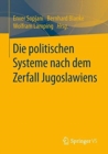 Image for Die politischen Systeme der Nachfolgestaaten Jugoslawiens