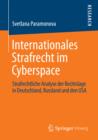 Image for Internationales Strafrecht im Cyberspace: Strafrechtliche Analyse der Rechtslage in Deutschland, Russland und den USA