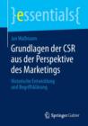 Image for Grundlagen der CSR aus der Perspektive des Marketings : Historische Entwicklung und Begriffsklarung