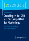 Image for Grundlagen Der Csr Aus Der Perspektive Des Marketings: Historische Entwicklung Und Begriffsklarung