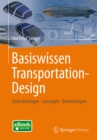Image for Basiswissen Transportation-Design: Anforderungen - Losungen - Bewertungen