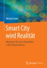 Image for Smart City wird Realitat: Wegweiser fur neue Urbanitaten in der Digitalmoderne