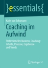 Image for Coaching im Aufwind: Professionelles Business-Coaching: Inhalte, Prozesse, Ergebnisse und Trends