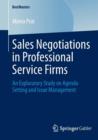 Image for Sales negotiations in professional service firms  : an exploratory study on agenda setting and issue management