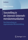 Image for Storytelling in der internen Unternehmenskommunikation: Eine Untersuchung zur organisationalen Wertevermittlung