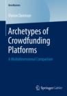 Image for Archetypes of crowdfunding platforms: a multidimensional comparison