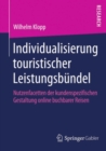 Image for Individualisierung Touristischer Leistungsbundel: Nutzenfacetten Der Kundenspezifischen Gestaltung Online Buchbarer Reisen