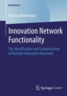 Image for Innovation network functionality: the identification and categorization of multiple innovation networks