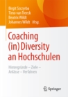 Image for Coaching (in) Diversity an Hochschulen: Hintergrunde - Ziele - Anlasse - Verfahren