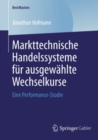 Image for Markttechnische Handelssysteme fur ausgewahlte Wechselkurse: Eine Performance-Studie