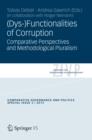 Image for (Dys-)functionalities of corruption: comparative perspectives and methodological pluralism