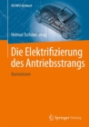 Image for Die Elektrifizierung des Antriebsstrangs : Basiswissen