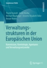 Image for Verwaltungsstrukturen in der Europaischen Union: Kommission, Komitologie, Agenturen und Verwaltungsnetzwerke