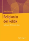 Image for Religion in Der Politik: Judentum, Christentum, Islam