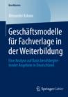 Image for Geschaftsmodelle fur Fachverlage in der Weiterbildung: Eine Analyse auf Basis berufsbegleitender Angebote in Deutschland