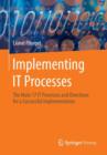 Image for Implementing IT processes  : the main 17 IT processes and directions for a successful implementation