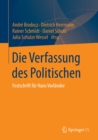 Image for Die Verfassung des Politischen: Festschrift fur Hans Vorlander