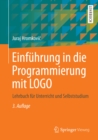 Image for Einfuhrung in Die Programmierung Mit Logo: Lehrbuch Fur Unterricht Und Selbststudium