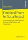 Image for Combined forces for social impact: investigating partnership dynamics between social ventures and corporations