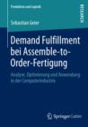 Image for Demand Fulfillment bei Assemble-to-Order-Fertigung: Analyse, Optimierung und Anwendung in der Computerindustrie
