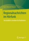 Image for Regionalnachrichten im Horfunk: Verstandlich schreiben fur Radiohorer