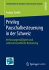 Image for Privileg Pauschalbesteuerung in der Schweiz: Verfassungsmassigkeit und volkswirtschaftliche Bedeutung